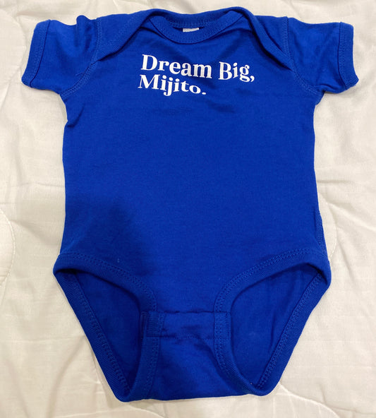 Dream Big, Mijito Onsie