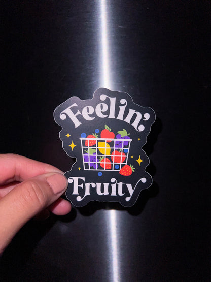 Feelin’ Fruity Sticker