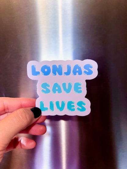 Lonjas Save Lives Sticker-Two And A Half Street