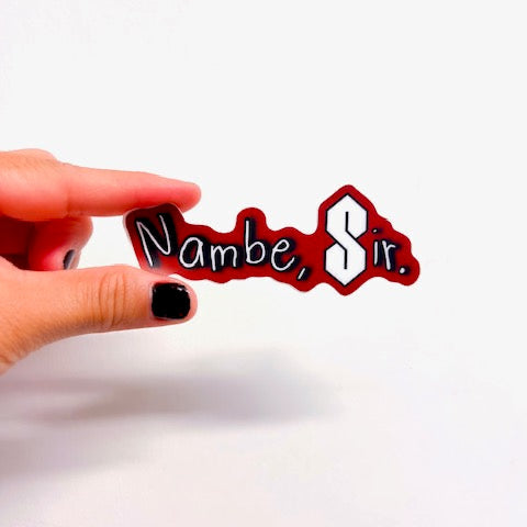 Nambe, Sir. Sticker